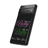 So Pretty on my Left CUSTOM Phone Case (Samsung Galaxy/Google Pixel)