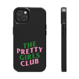 Pretty Girls Club Phone Cases