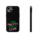 Pretty Girls Club Phone Cases
