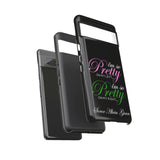 So Pretty on my Left CUSTOM Phone Case (Samsung Galaxy/Google Pixel)