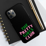 Pretty Girls Club Phone Cases