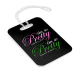 I'm So Pretty on my Left Luggage Tag
