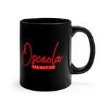 Osceola Taught Me Mug