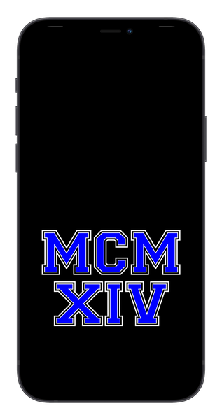 MCMXIV Phone Wallpaper (Choose Color)