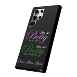 So Pretty on my Left CUSTOM Phone Case (Samsung Galaxy/Google Pixel)