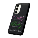 So Pretty on my Left CUSTOM Phone Case (Samsung Galaxy/Google Pixel)