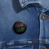 I'm So Pretty on my Left Button - Black