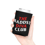 The BaDDST Diva Club Can Cooler