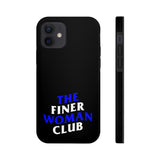 Finer Woman Club Phone Cases