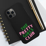 Pretty Girls Club Phone Cases