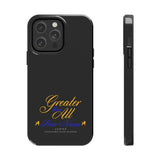 Greater than All  Phone Cases