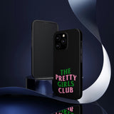 Pretty Girls Club Phone Cases