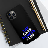 Finer Woman Club Phone Cases