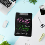 I'm So Pretty on my Left Clipboard (CUSTOM)