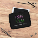 I'm so Pretty on my Left Laptop Sleeve (CUSTOM)