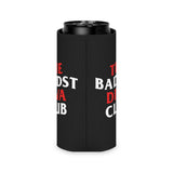 The BaDDST Diva Club Can Cooler
