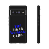 Finer Woman Club Phone Case (Samsung Galaxy/Google Pixel)