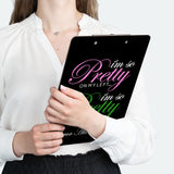 I'm So Pretty on my Left Clipboard (CUSTOM)