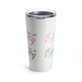 I'm so Pretty on my Left Tumbler 20oz - White