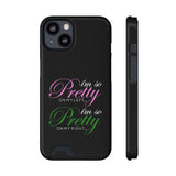 I'm So Pretty on my Left Phone Case With Card Holder