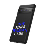 Finer Woman Club Phone Case (Samsung Galaxy/Google Pixel)