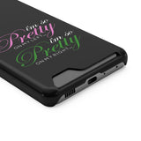 I'm So Pretty on my Left Phone Case With Card Holder