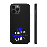 Finer Woman Club Phone Cases