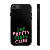 Pretty Girls Club Phone Cases