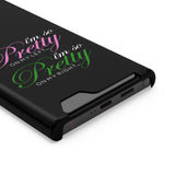 I'm So Pretty on my Left Phone Case With Card Holder