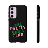 Pretty Girls Club Phone Case (Samsung Galaxy/Google Pixel)