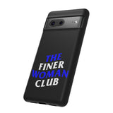 Finer Woman Club Phone Case (Samsung Galaxy/Google Pixel)