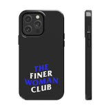 Finer Woman Club Phone Cases