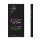 I'm So Pretty on my Left Phone Case With Card Holder