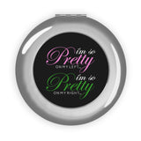 I'm So Pretty on my Left Compact Travel Mirror