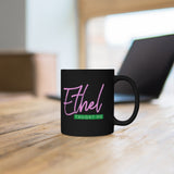 Ethel Taught Me Mug