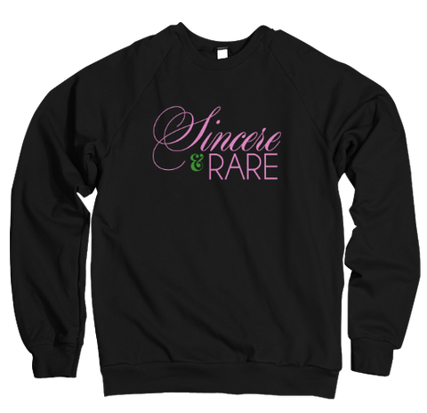 Sincere & Rare - Black Sweatshirt
