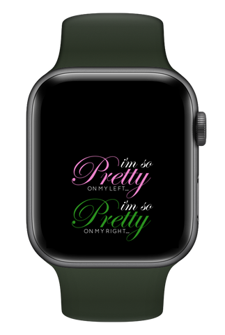 I'm So Pretty on my Left Smartwatch Wallpaper